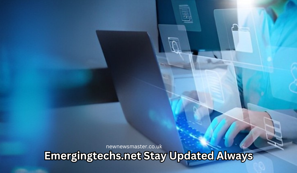 Emergingtechs.net Stay Updated Always