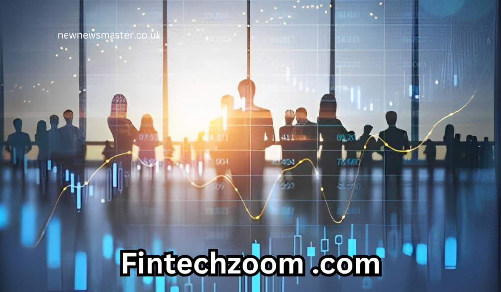 Fintechzoom .com A Ultiamte Platform for Financial Management Fintechzoom .com