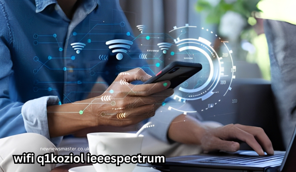 Wifi Q1koziol Ieeespectrum A comprehensive Guide