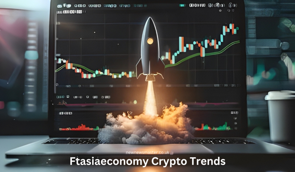 Ftasiaeconomy Crypto Trends A Deep Dive into the Digital Assets